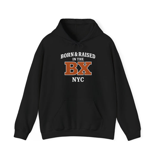 Born & Raised in the BX Hoodie